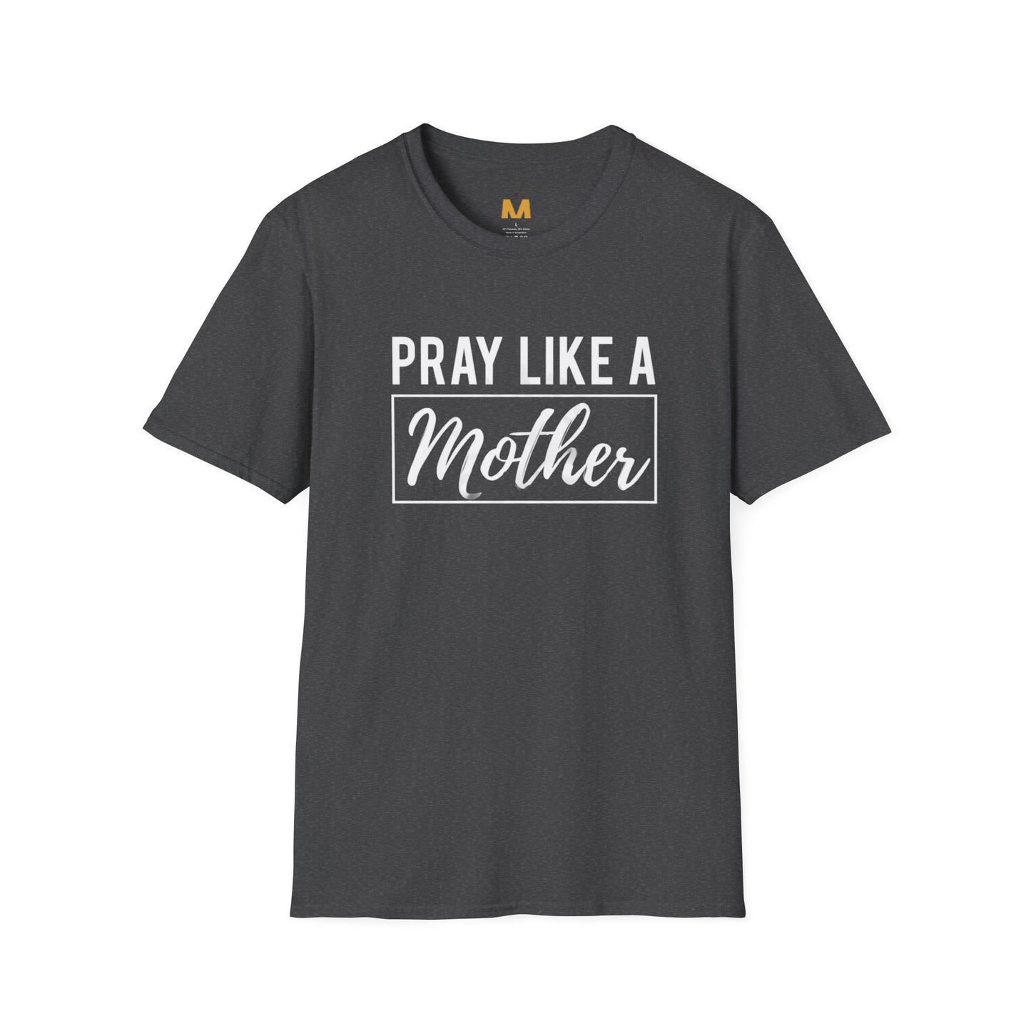 Pray Like a Mother T-shirt