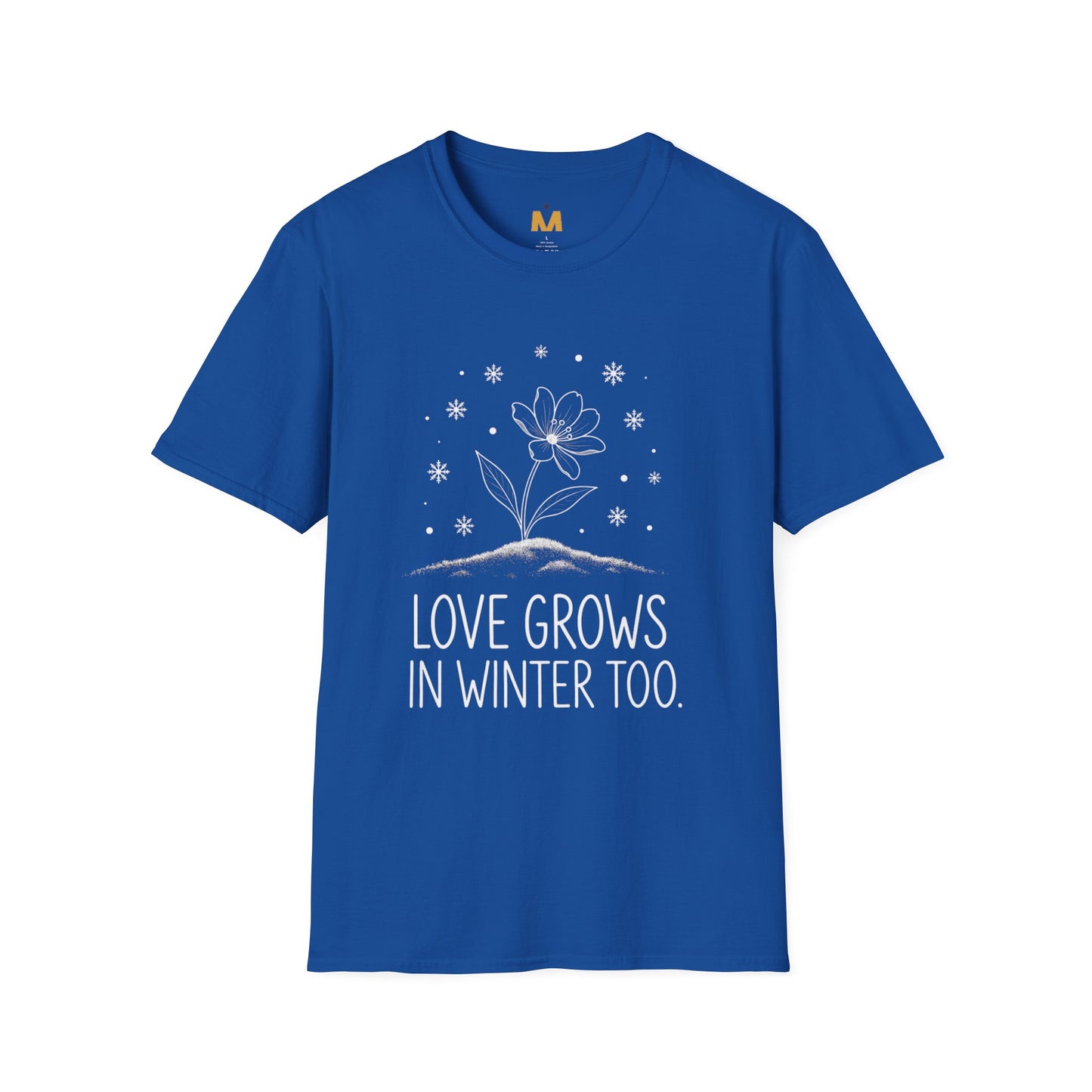 Love Grows in Winter Too T-Shirt