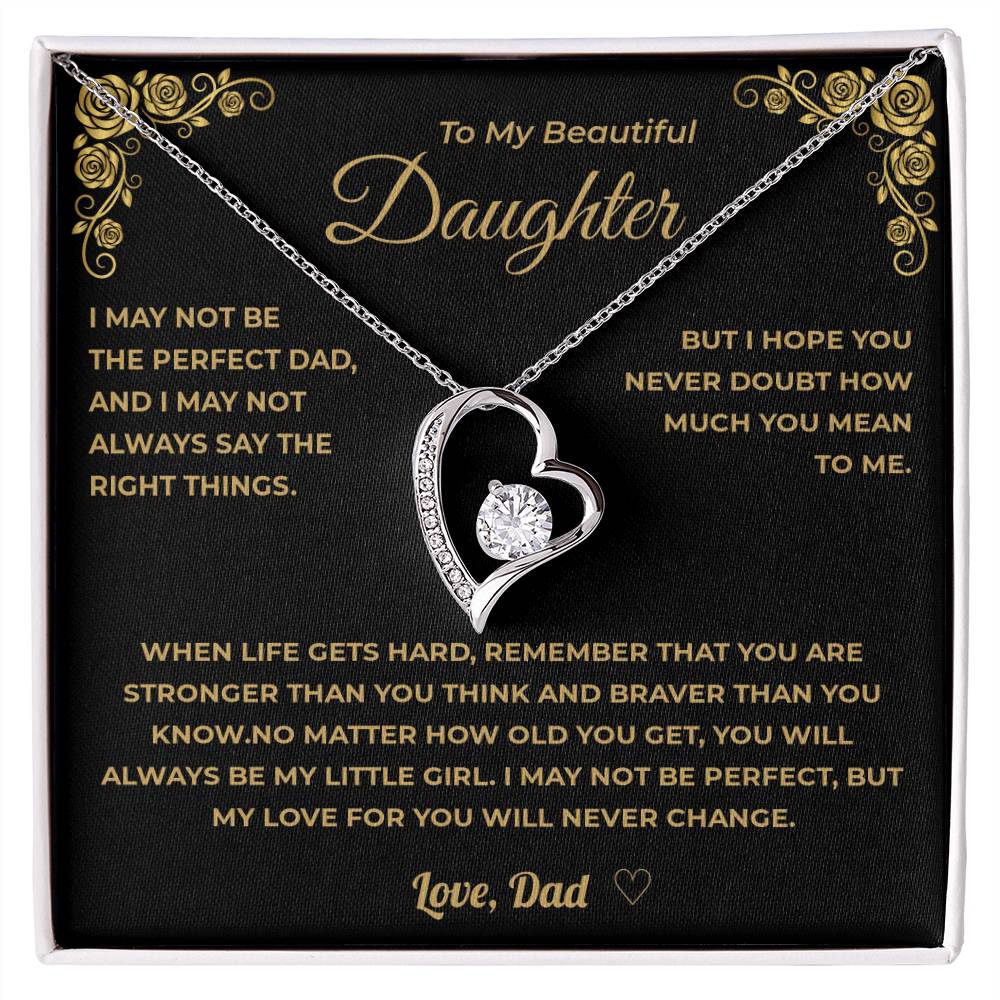 To My Daughter - My Love For You Will Never Change - Dad