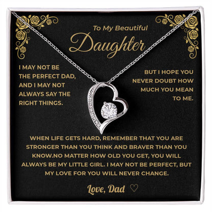 To My Daughter - My Love For You Will Never Change - Dad