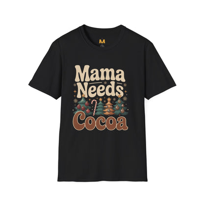 Mama Needs Cocoa T-Shirt