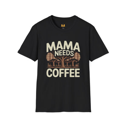 Mama Needs Coffee T-Shirt
