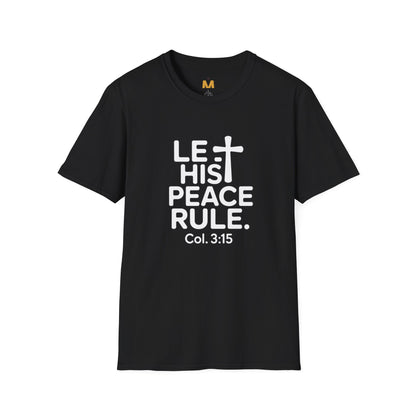 Let His Peace Rule T-Shirt