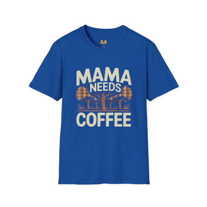 Mama Needs Coffee T-Shirt