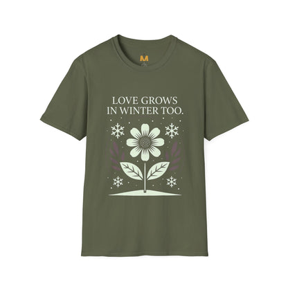 Love Grows in Winter Too T-Shirt
