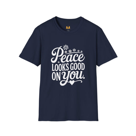 Peace Looks Good on You T-Shirt