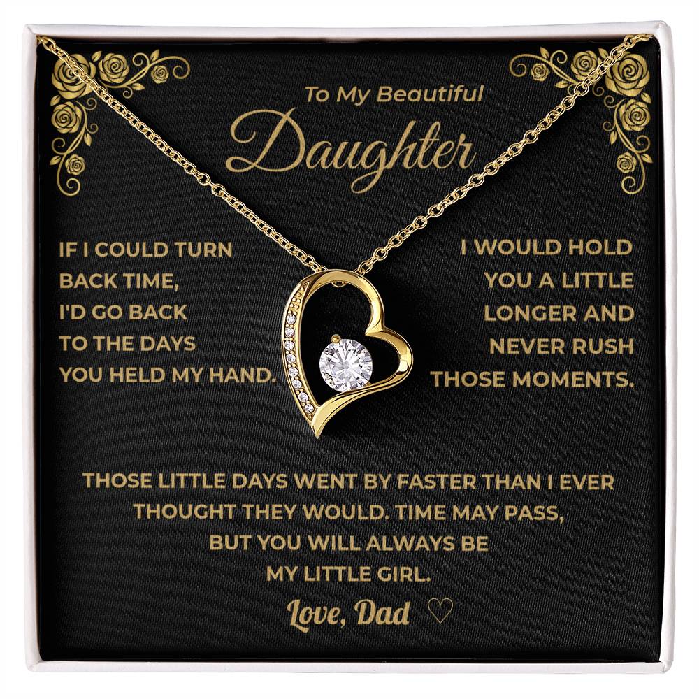 My Daughter -   Time May Pass, But You Will Always Be My Little Girl.