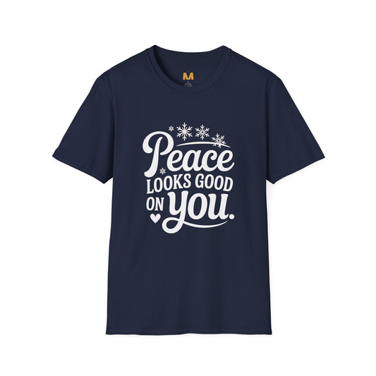 Peace Looks Good on You T-Shirt