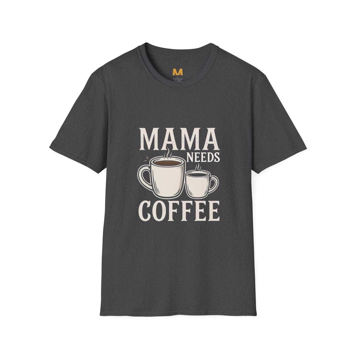 Mama Needs Coffee T-Shirt
