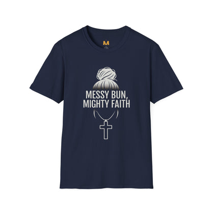 Messy Bun, Might Faith T-shirt