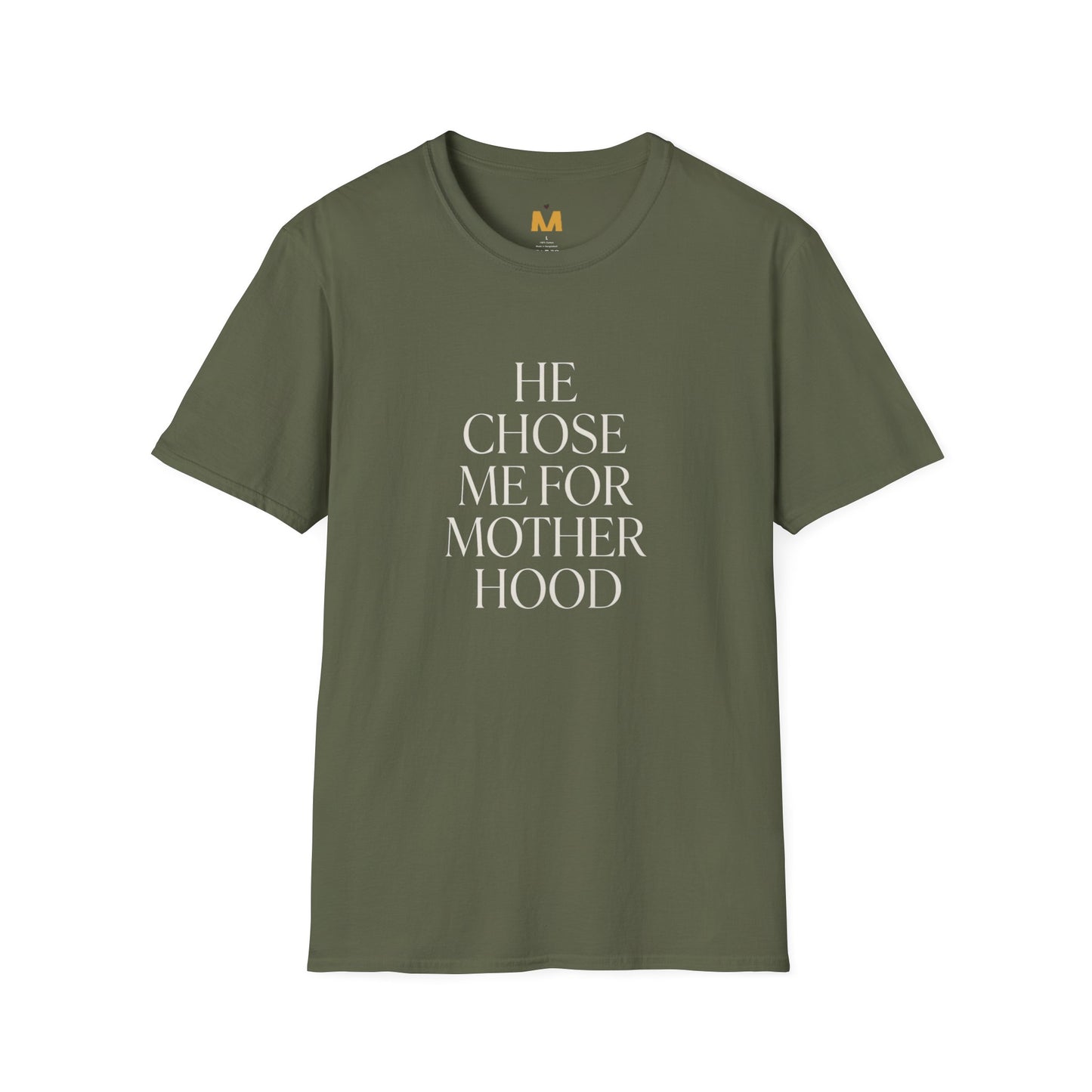 He Chose Me for Motherhood T-shirt