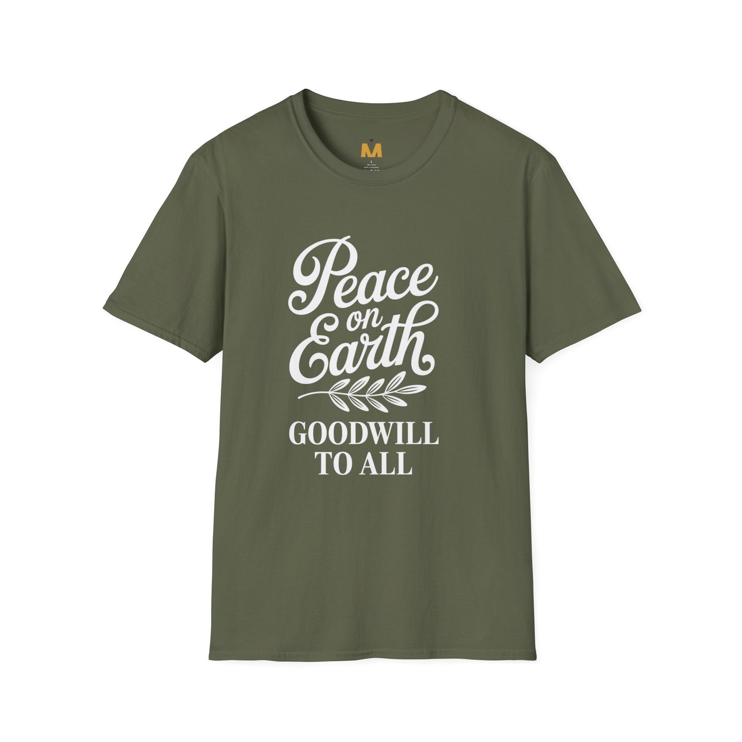 Peace on Earth Goodwill to All T-Shirt