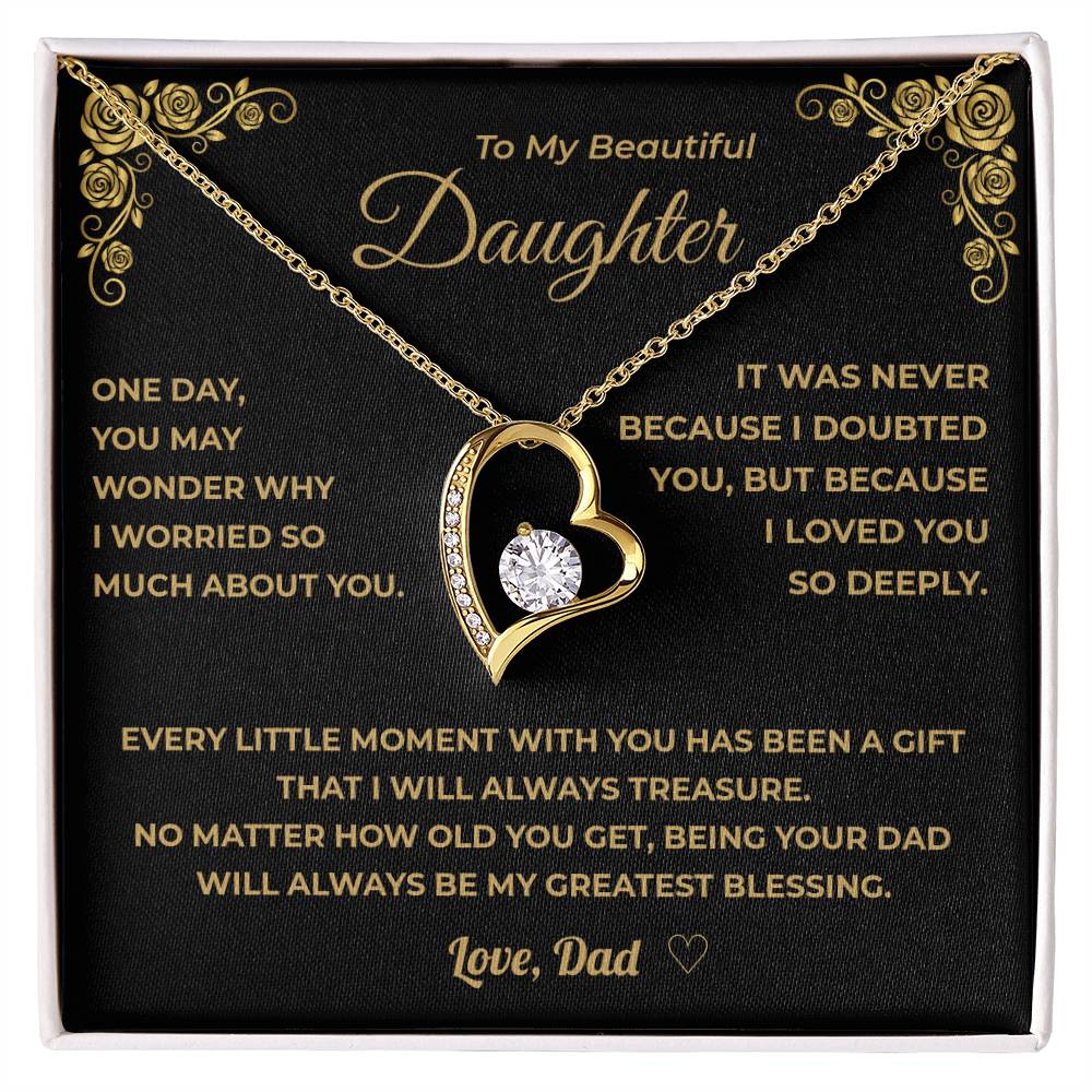 My Daughter - Being Your Dad Will Always Be My Greatest Blessing.