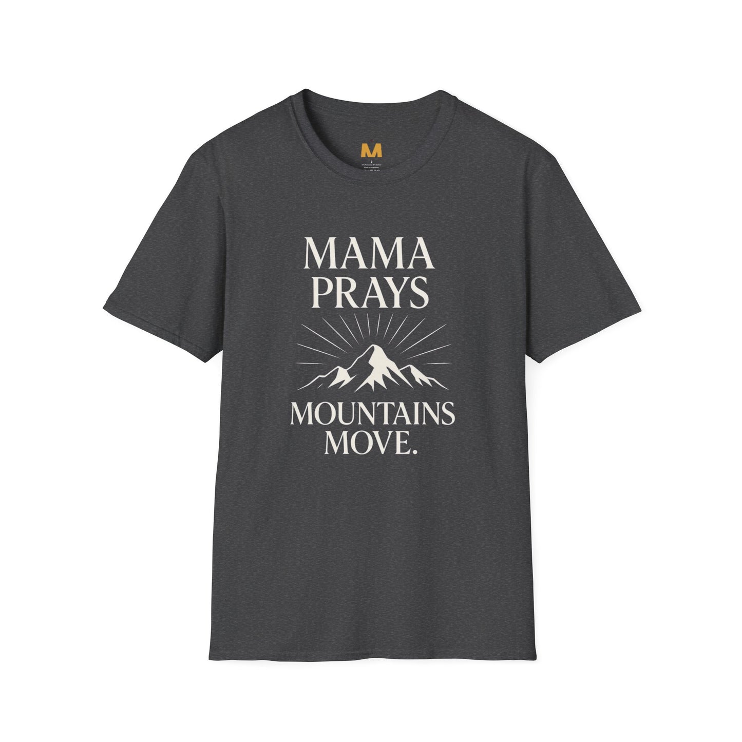 Mama Prays Mountains Move T-Shirt