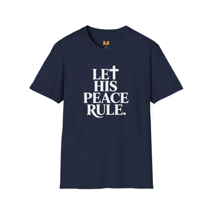 Let His Peace Rule T-Shirt
