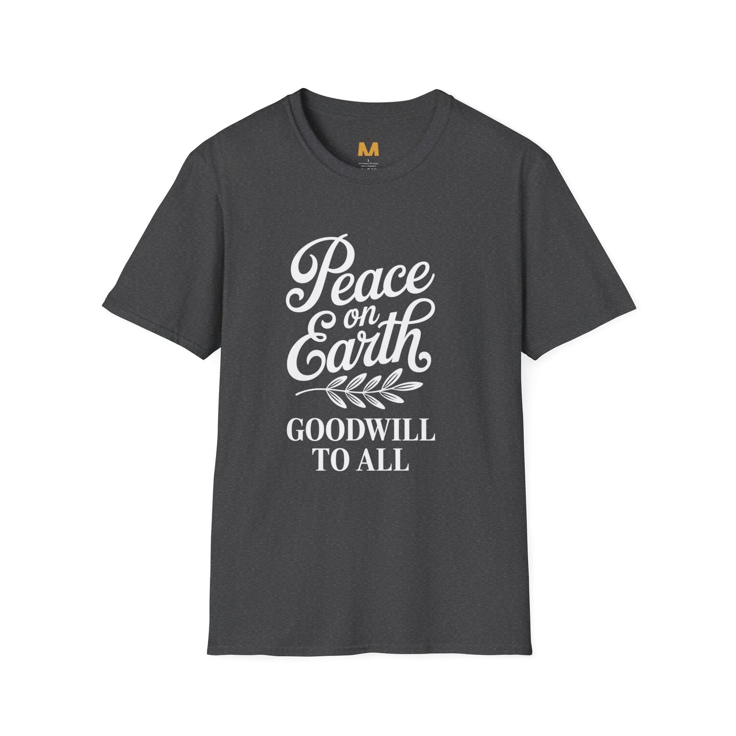 Peace on Earth Goodwill to All T-Shirt