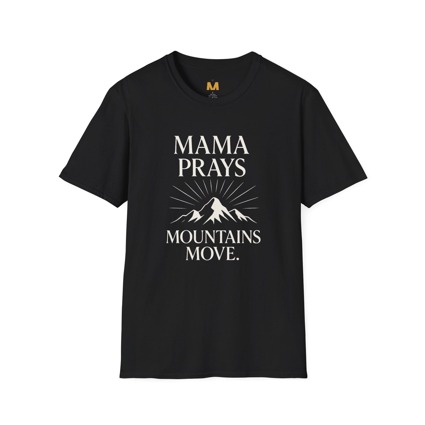 Mama Prays Mountains Move T-Shirt