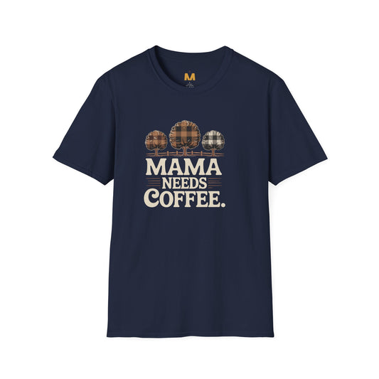 Mama Needs Coffee T-Shirt