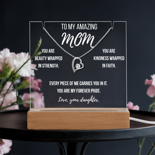 Mom - You are  beauty wrapped in strength.