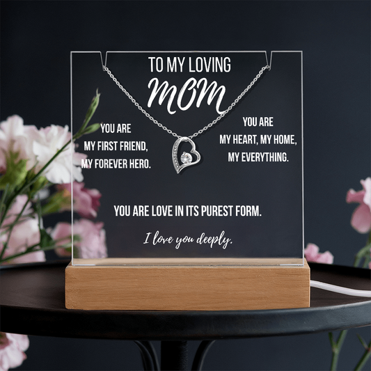 Mom- You are my first friend, my forever hero.