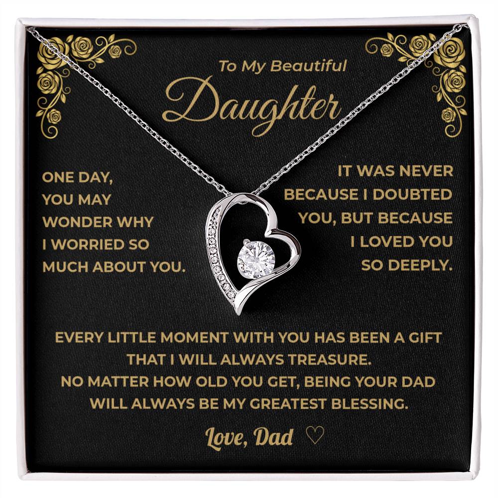 My Daughter - Being Your Dad Will Always Be My Greatest Blessing.