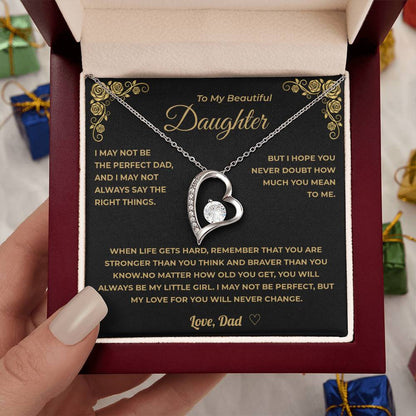 To My Daughter - My Love For You Will Never Change - Dad