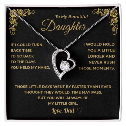 My Daughter -   Time May Pass, But You Will Always Be My Little Girl.