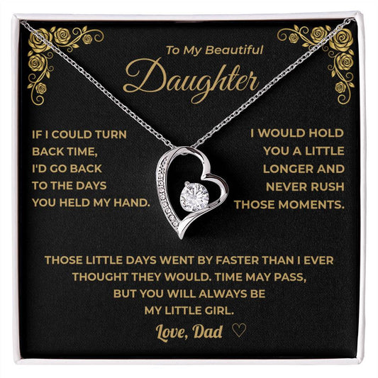 My Daughter -   Time May Pass, But You Will Always Be My Little Girl.
