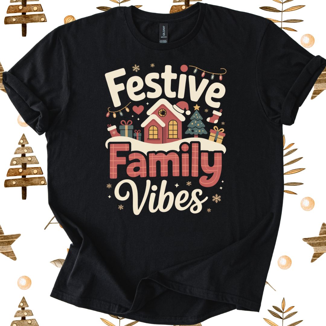 Festive Family Vibes T-Shirt