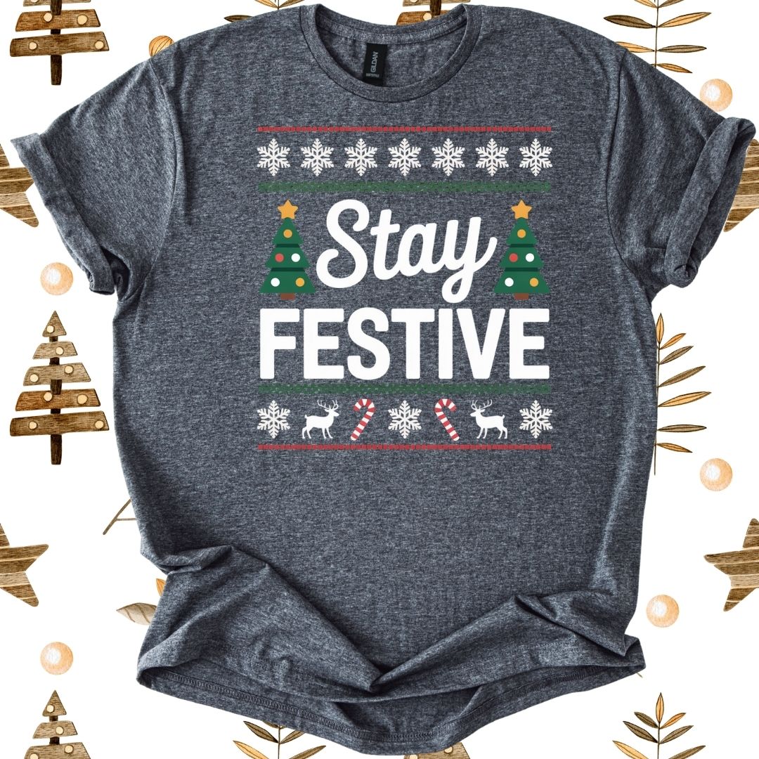 Stay Festive T-Shirt