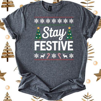 Stay Festive T-Shirt