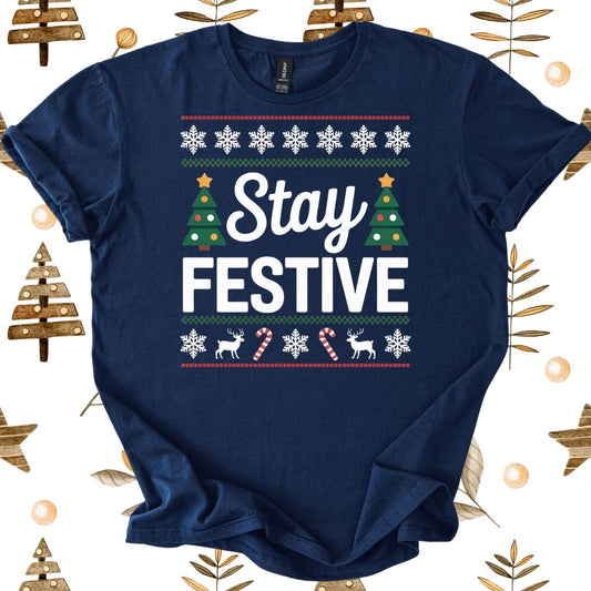 Stay Festive T-Shirt