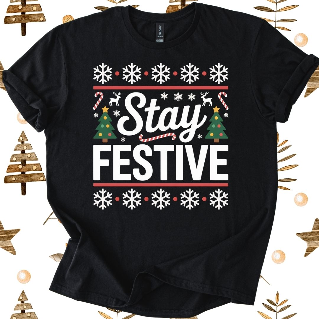 Stay Festive T-Shirt