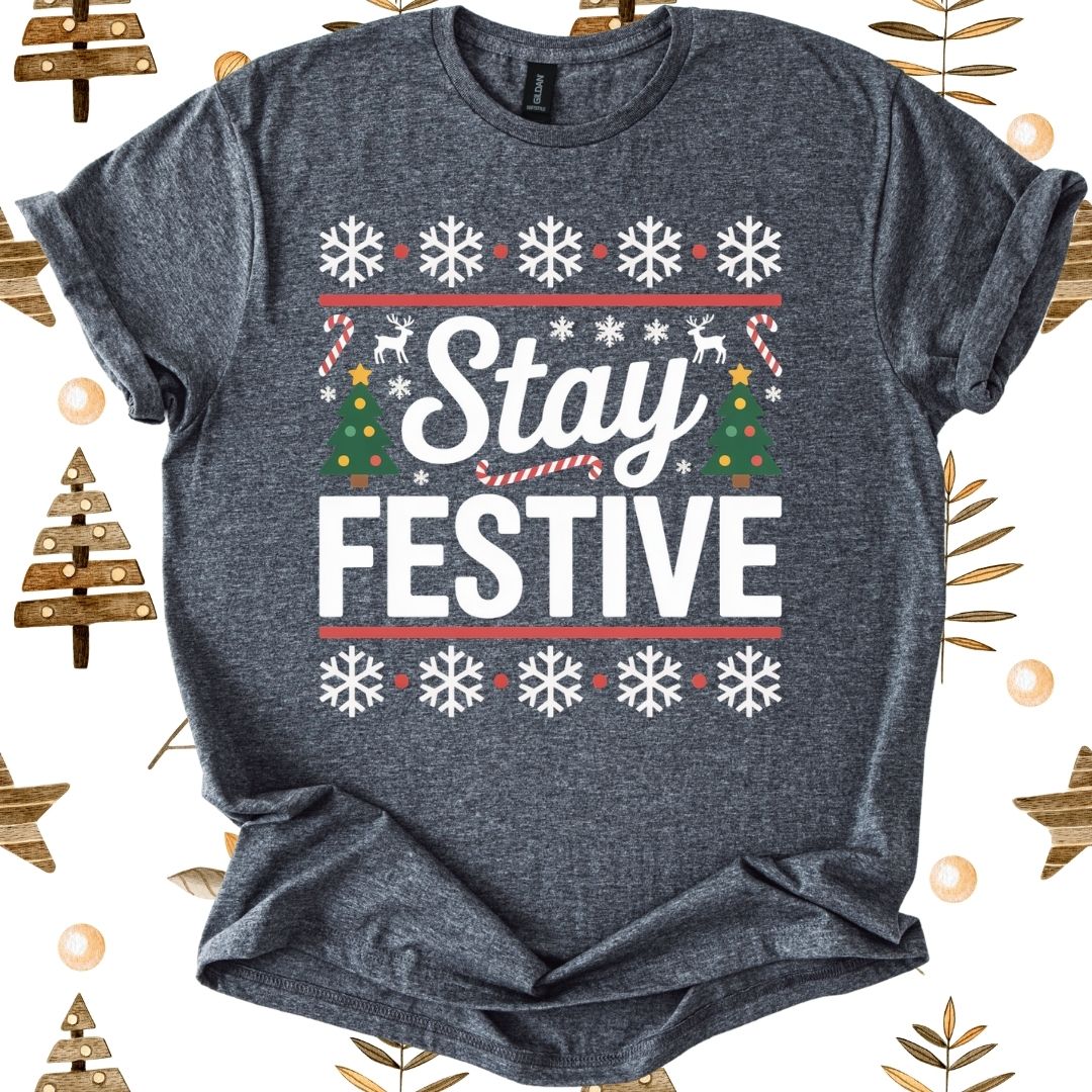 Stay Festive T-Shirt