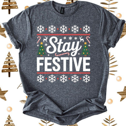 Stay Festive T-Shirt