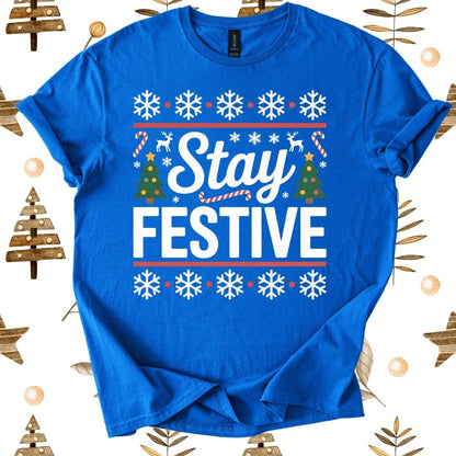 Stay Festive T-Shirt