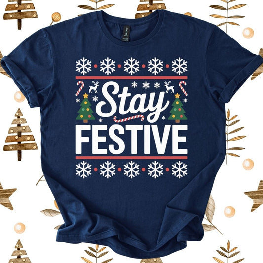 Stay Festive T-Shirt